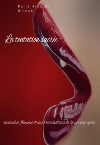 Cover La tentation sacrée : masculin, féminin et une brève histoire de la pornographie