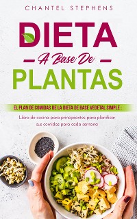 Cover Dieta a base de plantas El plan de comidas de la dieta de base vegetal simple