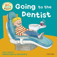 Cover First Experiences with Biff, Chip and Kipper: Going to Dentist