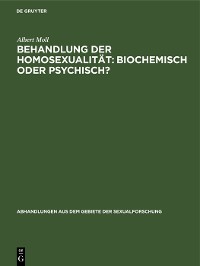 Cover Behandlung der Homosexualität: biochemisch oder psychisch?