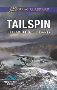 Cover Tailspin (Mills & Boon Love Inspired Suspense) (Mountain Cove, Book 5)