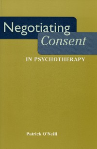 Cover Negotiating Consent in Psychotherapy
