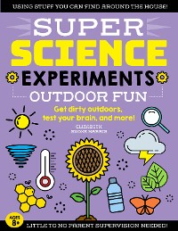 Cover SUPER Science Experiments: Outdoor Fun
