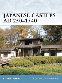 Cover Japanese Castles AD 250–1540