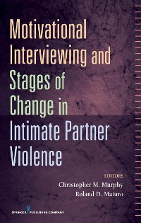 Cover Motivational Interviewing and Stages of Change in Intimate Partner Violence