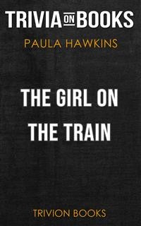 Cover The Girl on the Train by Paula Hawkins (Trivia-On-Books)
