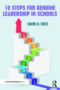 Cover Ten Steps for Genuine Leadership in Schools