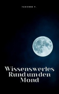 Cover Wissenswertes Rund um den Mond