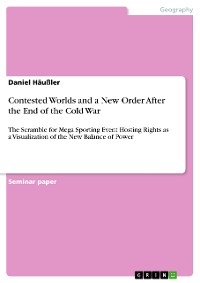 Cover Contested Worlds and a New Order After the End of the Cold War