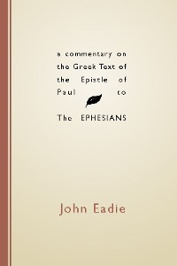 Cover A Commentary on the Greek Text of the Epistle of Paul to the Ephesians