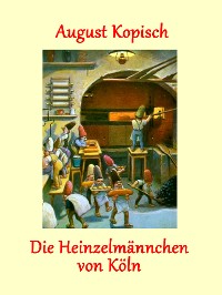 Cover Die Heinzelmännchen von Köln
