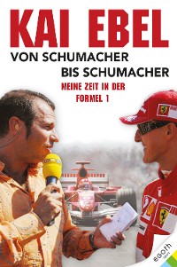 Cover Kai Ebel - Von Schumacher bis Schumacher