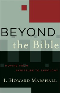 Cover Beyond the Bible (Acadia Studies in Bible and Theology)