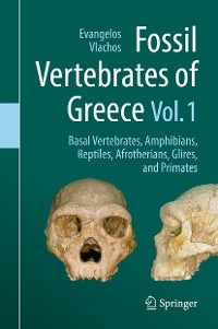 Cover Fossil Vertebrates of Greece Vol. 1