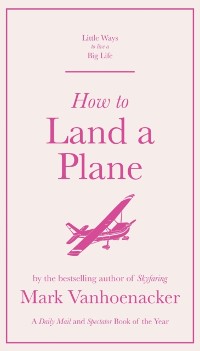 Cover How to Land a Plane