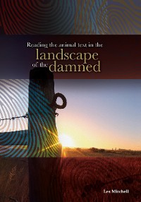 Cover Reading the Animal Text in the Landscape of the Damned