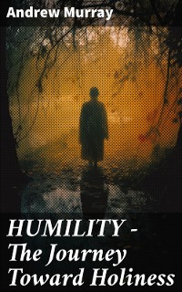 Cover HUMILITY - The Journey Toward Holiness