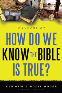 Cover How Do We Know the Bible is True Volume 2