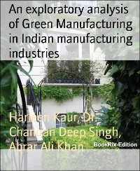 Cover An exploratory analysis of Green Manufacturing in Indian manufacturing industries