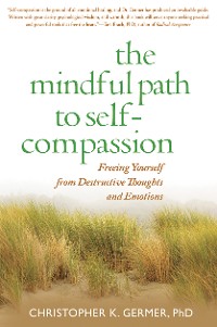 Cover The Mindful Path to Self-Compassion