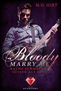 Cover Bloody Marry Me 2: Rache schmeckt süßer als Blut