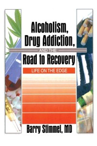 Cover Alcoholism, Drug Addiction, and the Road to Recovery