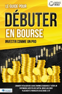 Cover LES ACTIONS POUR DÉBUTANTS EN BOURSE: Le guide de l'investisseur en actions et ETF. Comment faire de bons placements financiers, générer un revenu passif et accéder à l'indépendance financière!