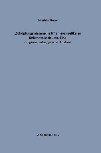 Cover "Schöpfungswissenschaft" an evangelikalen Bekenntnisschulen
