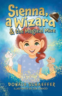 Cover Sienna, a Wizard & the Magical Mice