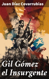 Cover Gil Gómez el Insurgente