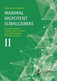 Cover Maximal nilpotent subalgebras II: A correspondence theorem within solvable associative algebras. With 242 exercises