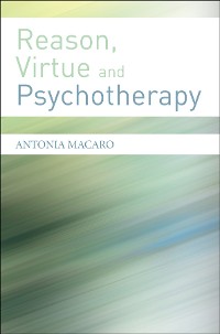 Cover Reason, Virtue and Psychotherapy