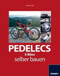 Cover Pedelecs, E-Bikes selber bauen