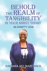 Cover BEHOLD THE REALM OF TANGIBILITY IN YOUR MIDST TODAY