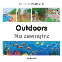 Cover My First Bilingual Book-Outdoors (English-Polish)