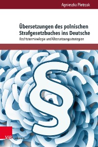 Cover Übersetzungen des polnischen Strafgesetzbuches ins Deutsche