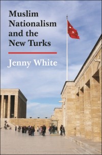 Cover Muslim Nationalism and the New Turks