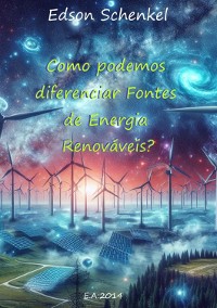 Cover Como Podemos Diferenciar Fontes De Energia Renováveis?