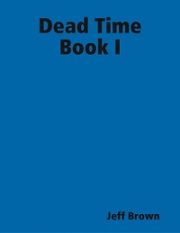 Cover Dead Time Book I