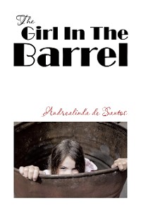 Cover The Girl In The Barrel