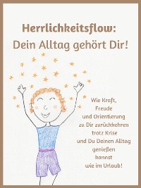 Cover Herrlichkeitsflow - Dein Alltag gehört Dir!
