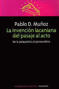 Cover La invención lacaniana del pasaje al acto