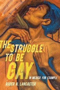 Cover The Struggle to Be Gay—in Mexico, for Example