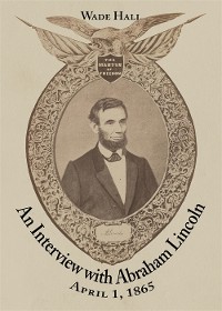 Cover An Interview with Abraham Lincoln
