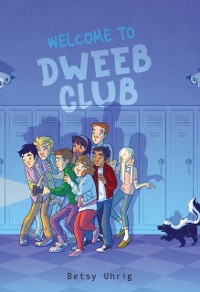 Cover Welcome to Dweeb Club