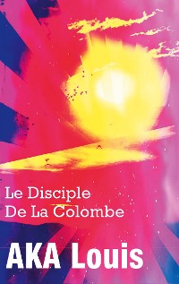 Cover Le Disciple de La Colombe
