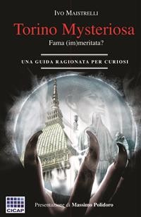 Cover Torino misteriosa, fama (im)meritata?