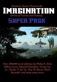 Cover Fantastic Stories Presents the Imagination (Stories of Science and Fantasy) Super Pack