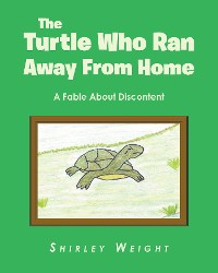 Cover The Turtle Who Ran Away From Home