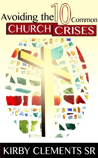 Cover Avoiding the Ten Common Church Crises